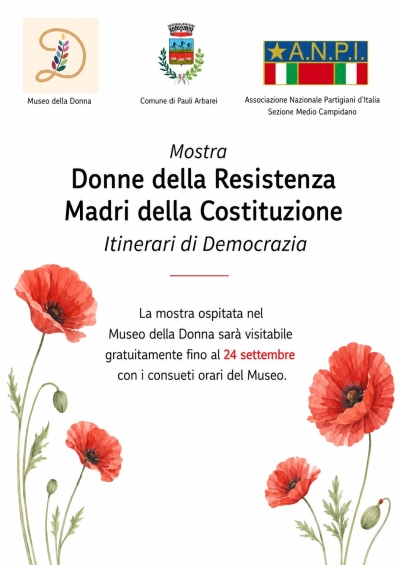 Museo della Donna di Pauli Arbarei - Mostra temporanea "Donne della Resistenza - Madri della Costituzione".