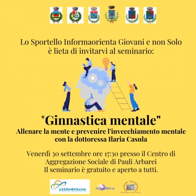 Gestione associata servizi alla persona. Sportello "Informaorienta Giovani e non Solo". Seminario "Ginnastica Mentale".