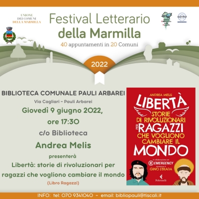 Festival Letterario della Marmilla. L'autore Andrea Melis presenta il libro "Libert&agrave; : Storie di rivoluzionari per ragazzi che vogliono cambiare  il mondo".