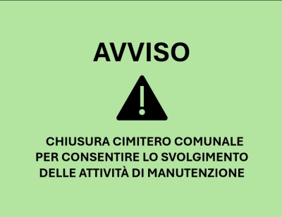 CHIUSURA del Cimitero Comunale per la giornata di marted&igrave; 7 aprile 2026 al fine di consentire lo svolgimento delle operazioni di manutenzione del verde